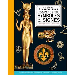 PETIT LAROUSSE ILLUSTRE DES SYMBOLES ET DES SIGNES