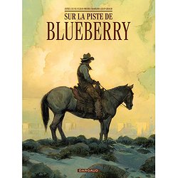 BLUEBERRY - SUR LA PISTE DE BLUEBERRY