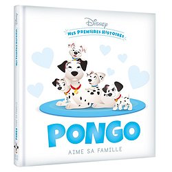 DISNEY - MES PREMIERES HISTOIRES - PONGO AIME SA FAMILLE