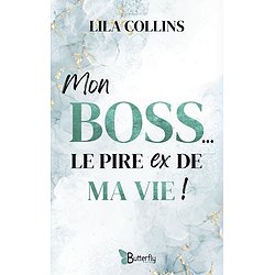 MON BOSS, LE PIRE EX DE MA VIE !