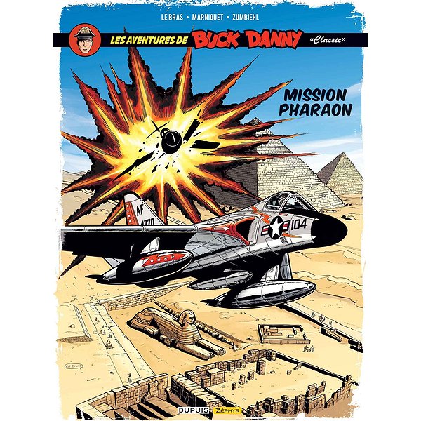 BD Action, aventures | ZEPHYR | BUCK DANNY CLASSIC - TOME 13 - MISSION PHARAON1