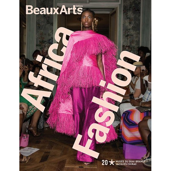 Catalogues d'expositions | BEAUX ARTS ED | AFRICA FASHION - AU MUSEE DU QUAI BRANLY - JACQUES CHIRAC1