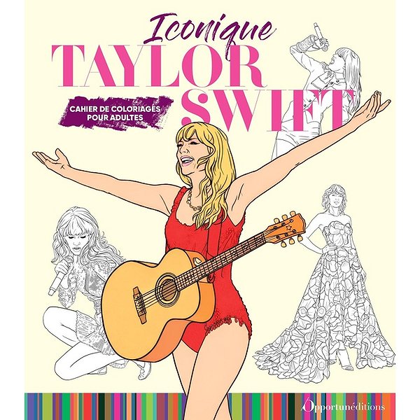 Loisirs créatifs | OPPORTUN | CAHIER DE COLORIAGE TAYLOR SWIFT - ICONIQUE TAYLOR SWIFT1