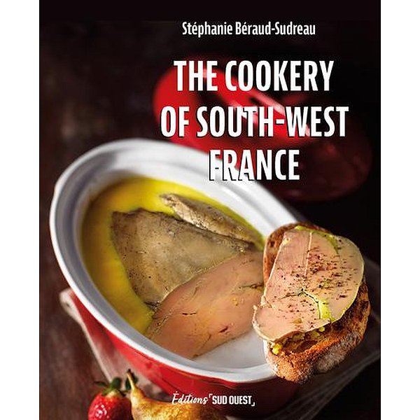 Cuisine régionale | SUD OUEST | THE COOKERY OF SOUTH-WEST FRANCE1