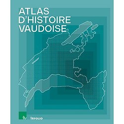 ATLAS D'HISTOIRE VAUDOISE