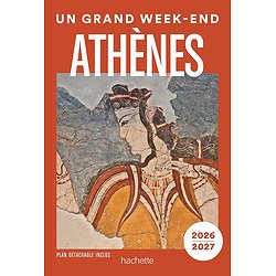 ATHENES 2026- 2027 GUIDE UN GRAND WEEK-END