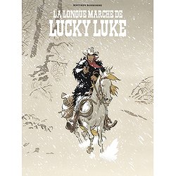  UN HOMMAGE A LUCKY LUKE PAR - UN HOMMAGE A LUCKY LUKE PAR - LA LONGUE MARCHE DE LUCKY LUKE 