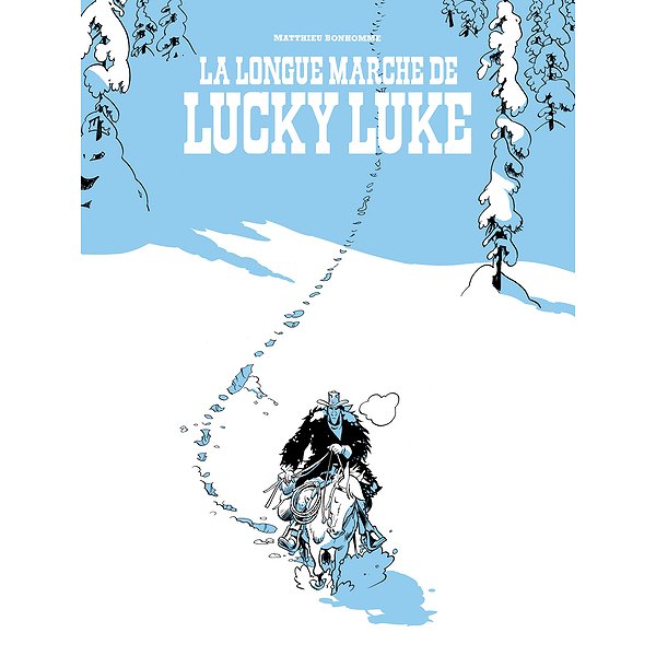 BD Western | LUCKY | UN HOMMAGE A LUCKY LUKE PAR - UN HOMMAGE A LUCKY LUKE PAR - LA LONGUE MARCHE DE LUCKY LUKE / EDITION1