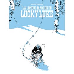 UN HOMMAGE A LUCKY LUKE PAR - UN HOMMAGE A LUCKY LUKE PAR - LA LONGUE MARCHE DE LUCKY LUKE / EDITION