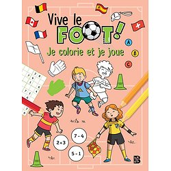 VIVE LE FOOT - JE COLORIE ET JE JOUE