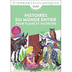 HISTOIRES DU MONDE ENTIER POUR PLAIRE ET INSTRUIRE