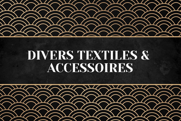 Divers textile et accessoires