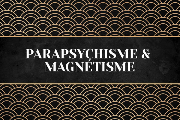 Parapsychisme, Magnétisme