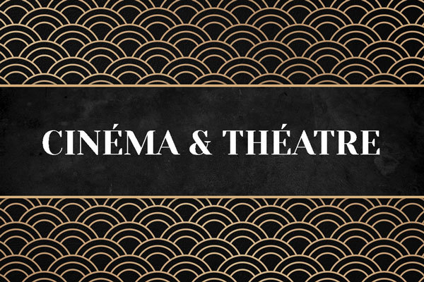 Cinéma et Théâtre